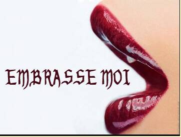 embrasse moi